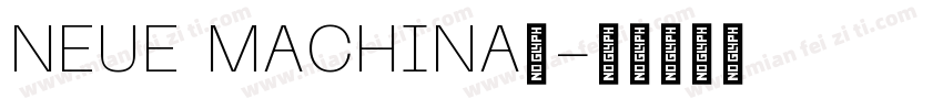 NEUE MACHINA体字体转换